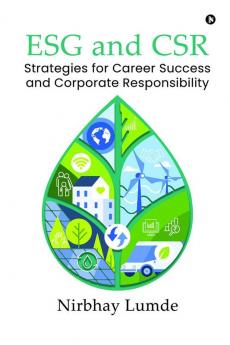 ESG and CSR : Strategies for Career Success and Corporate Responsibility