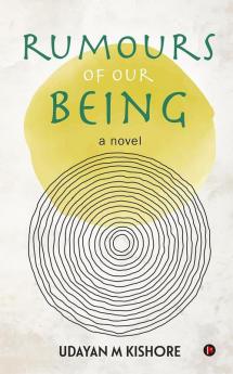 Rumours of Our Being: A Novel