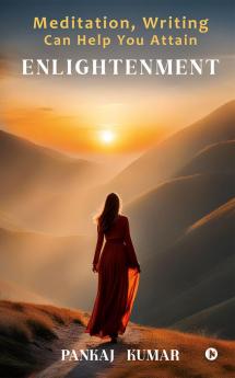 Meditation Writing Can Help You Attain  Enlightenment