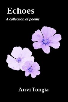 Echoes : A collection of poems