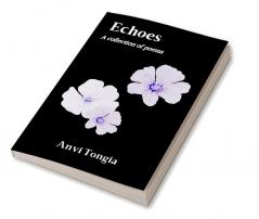 Echoes : A collection of poems