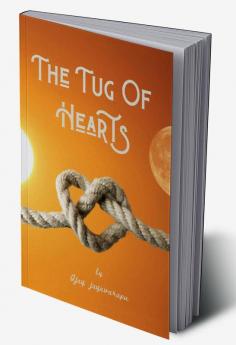 The Tug of Hearts : A tale of endless emotions