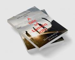 A Tale of Lambiq City : This Book Contains a Story of Four Friends Who Were Unknown to Each other The Went Discover an Magical Island