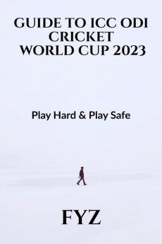 Guide To Icc Odi World Cup 2023 : Play Hard & Play Safe