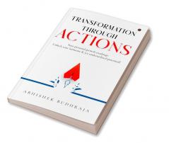 Transformation Through Actions: Your Personal Growth Roadmap