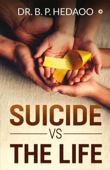 Suicide Vs The Life : Way To Happiness