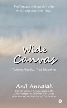 Wide Canvas : Twisting Words… True Meanings