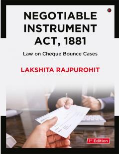 Negotiable Instrument Act 1881 : Law on Cheque Bounce Cases