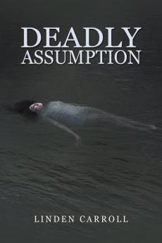 Deadly Assumption
