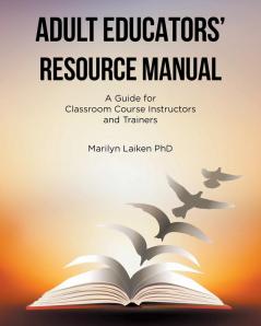 ADULT EDUCATORS' RESOURCE MANUAL