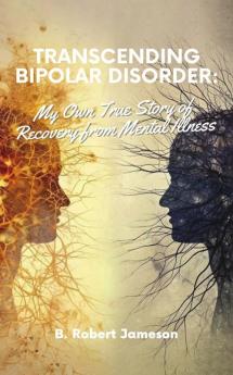 Transcending Bipolar Disorder