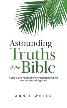 Astounding Truths of the Bible
