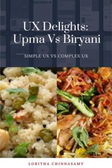 UX Delights: Upma Vs Biryani : Simple UX vs Complex UX