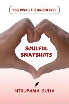 Soulful Snapshots : Observing The Unobserved