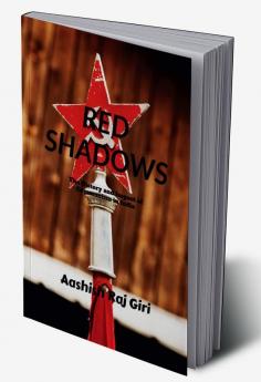&quot;Red Shadows&quot;: The History and Impact of Communism in India