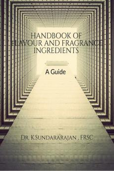 Hand Book of Flavor And Fragrance Ingredients - A Guide: A Guide Book