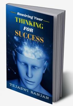 Rewiring Your Thinking for Success