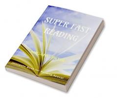 SUPER FAST READING: Ultimate Book for Reading Speed