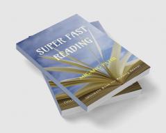 SUPER FAST READING: Ultimate Book for Reading Speed