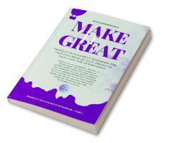 Make It Great : Product Management Handbook for Crafting High-Quality Products That Last for Generations