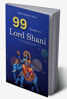 99 Thoughts On Lord Shani