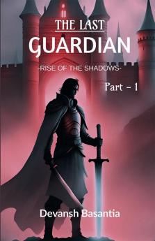 The Last Guardian : Rise of the Shadows