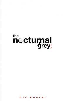 The Nocturnal Grey