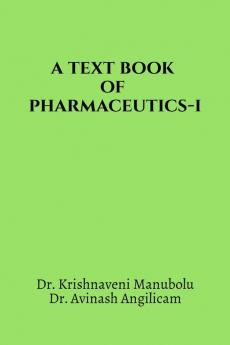 A Text Book Of Pharmaceutics -I