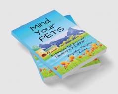 Mind Your PETS: An Effective Guide to Build Mannerisms in Children