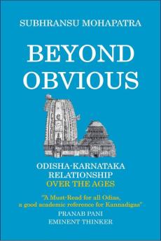 Beyond Obvious : Odisha-Karnataka Relationship Over the Ages