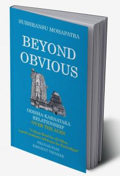 Beyond Obvious : Odisha-Karnataka Relationship Over the Ages