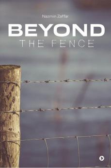 Beyond The Fence