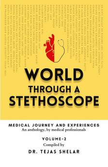 World Through a Stethoscope (Volume 2)