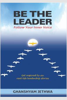 Be The Leader: Follow Your Inner Voice