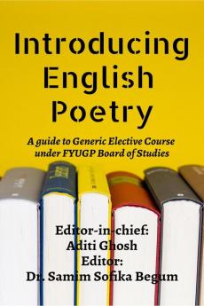 Introducing English Poetry : A Guide to Generic Elective Course under FYUGP Board of Studies