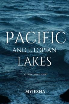 Pacific And Utopian Lakes