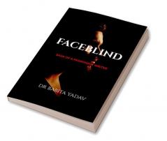 FACEBLIND : SAGA OF A PASSIONATE WRITER