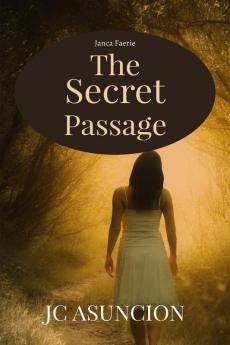 The Secret Passage : Janca Faerie