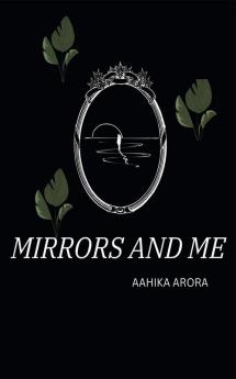 Mirrors and Me