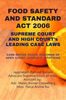 ‘Food Safety And Standard Act 2006’ - Supreme Court And High Court’S Leading Case Laws: Case Notes- Facts- Findings Of Apex Court Judges & Citations