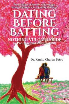 Dating Before Batting: Nothing Vulgar Inside (A Pre-marital Conversation)