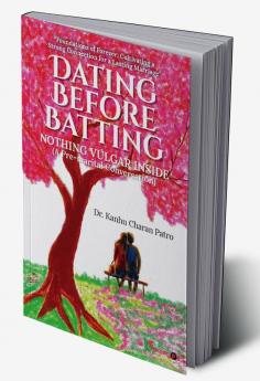 Dating Before Batting: Nothing Vulgar Inside (A Pre-marital Conversation)