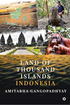 Land of Thousand Islands Indonesia (Black and White Edition)
