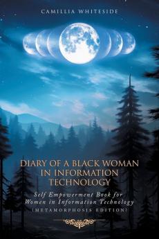Diary of a Black Woman in Information Technology Self Empowerment