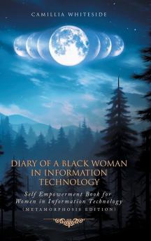Diary of a Black Woman in Information Technology Self Empowerment