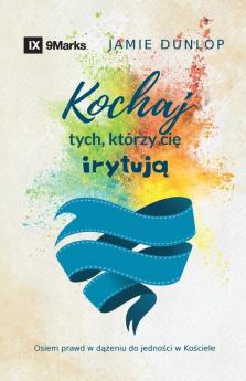 Love the Ones Who Drive You Crazy / Kochaj tych którzy cię irytują