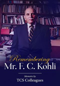Remembering Mr. F. C. Kohli - Memoirs by TCS Colleagues
