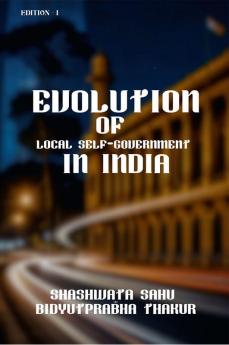 Evolution Of Local Self-Government In India