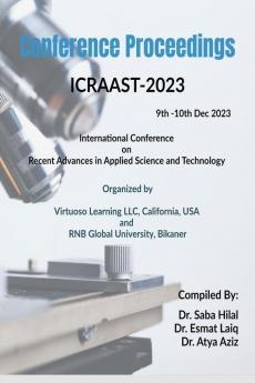 International Conference On Recent Advances In Applied Science And Technology (Icraast-2023): Organized By Virtuoso Learning Llc California Usa And Rnb Global University Bikaner