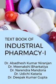 TEXT BOOK OF INDUSTRIAL PHARMACY-I